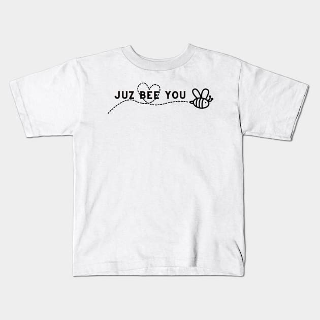 Juz bee you Kids T-Shirt by SoulSummer